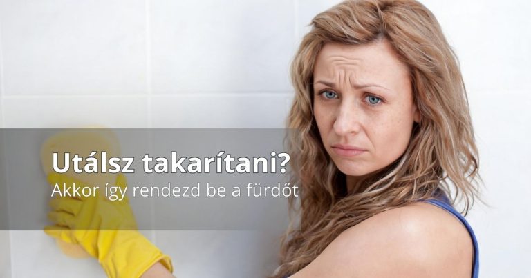 Mit válassz a fürdőbe, ha utálod a takarítást?